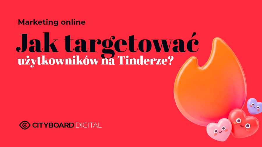 Jak targetować użytkowników na&nbsp;Tinderze?